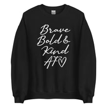 Load image into Gallery viewer, Brave Bold and Kind AF Unisex Sweatshirt
